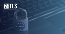 The GDPR – What It Means and How to Comply